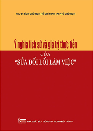 Ý nghĩa lịch sử và giá trị thực tiễn của "Sửa đổi lối làm việc"