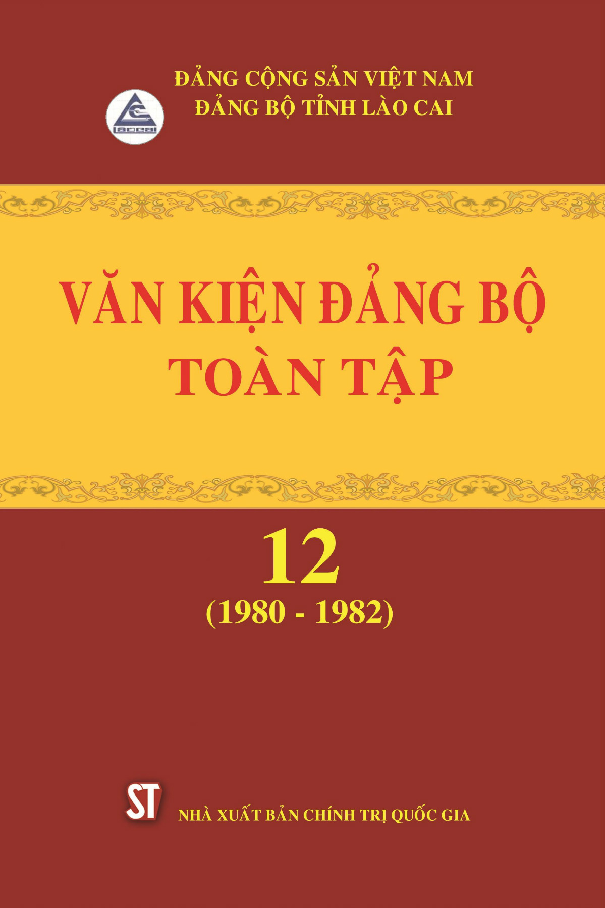 Văn kiện Đảng bộ Lào Cai toàn tập, tập 12 (1980 - 1982)