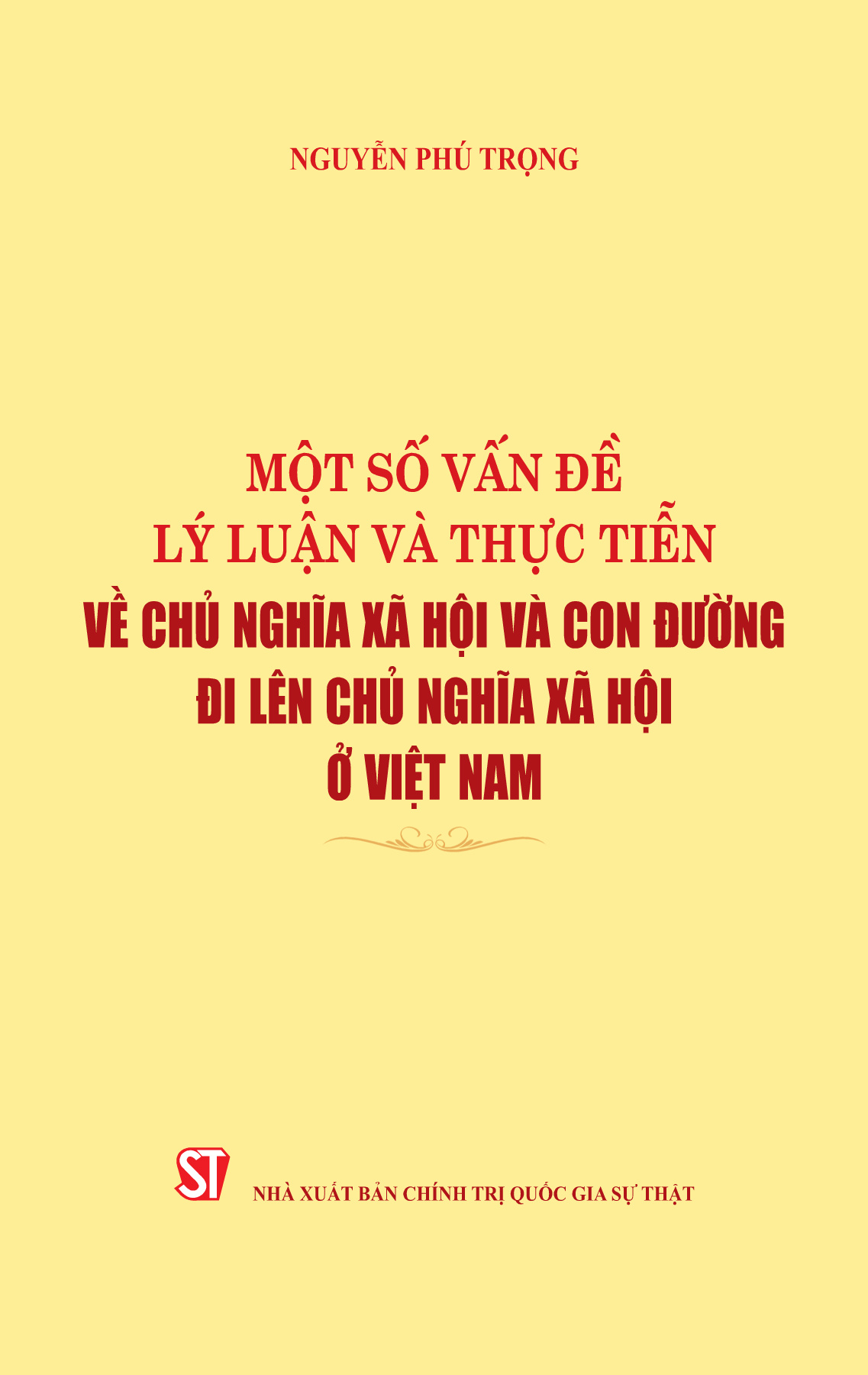 Một số vấn đề lý luận và thực tiễn về Chủ nghĩa xã hội và con đường đi lên Chủ nghĩa xã hội ở Việt Nam