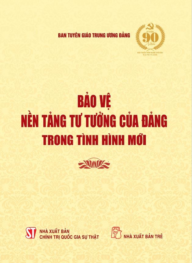 Bảo vệ nền tảng tư tưởng của Đảng trong tình hình mới